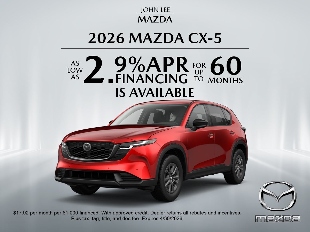 2026 CX-5 As Low As 2.9% APR Financing for up to 60 Months