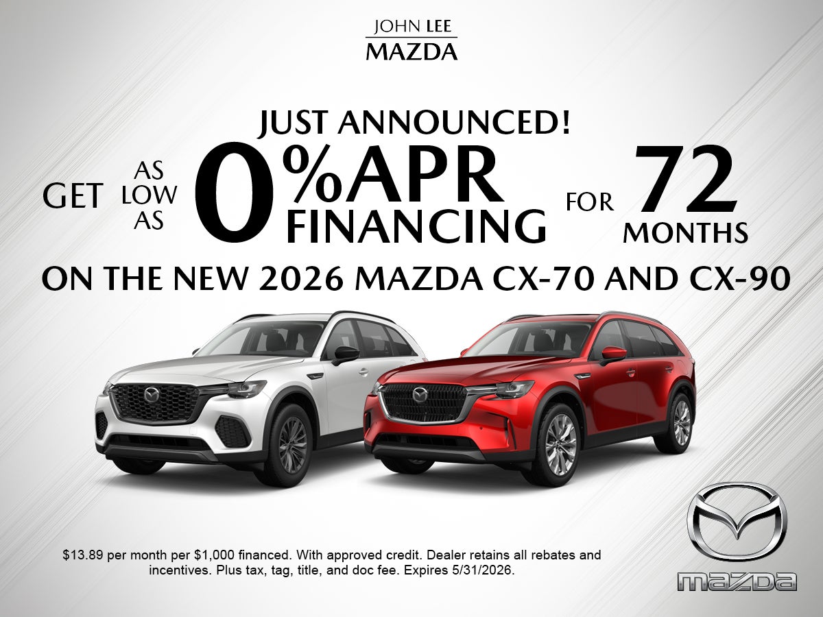 Get As Low As 0% APR Financing- 2026 MAZDA CX-70 & CX-90