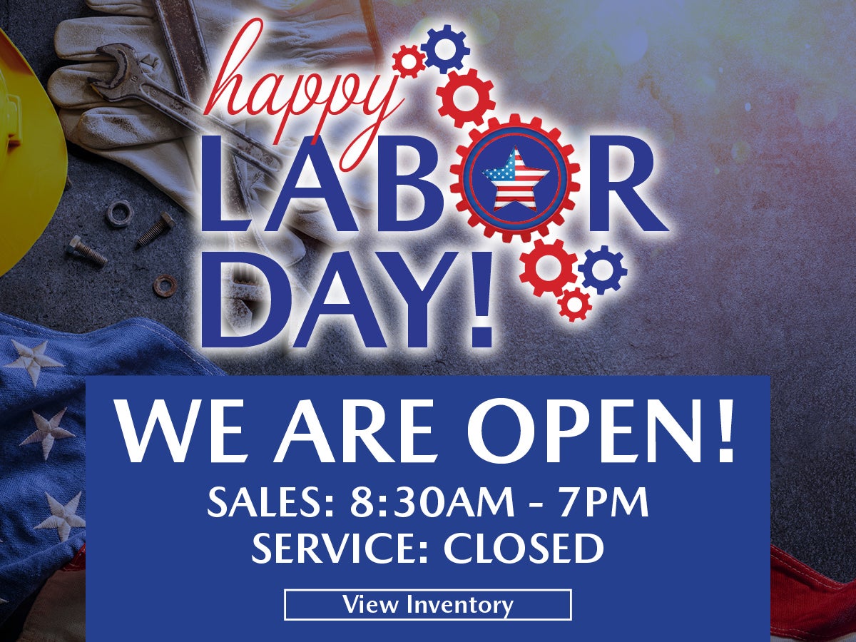 We Are Open Labor Day!