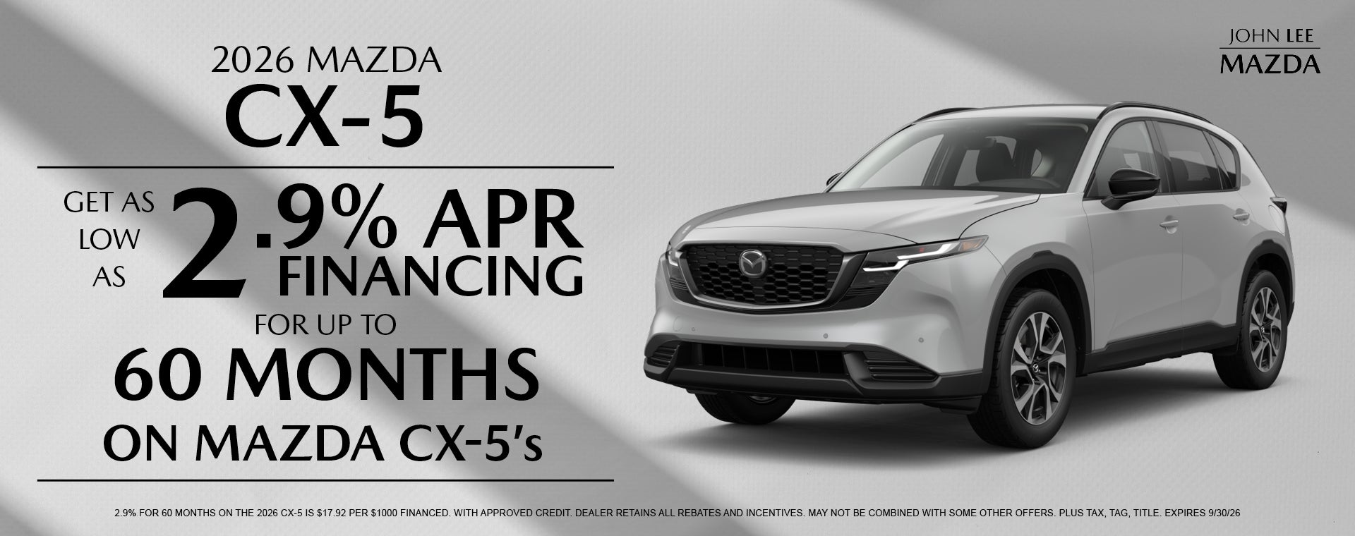 AS LOW AS 2.9% APR FINANCING FOR 60 MONTHS ON CX-5