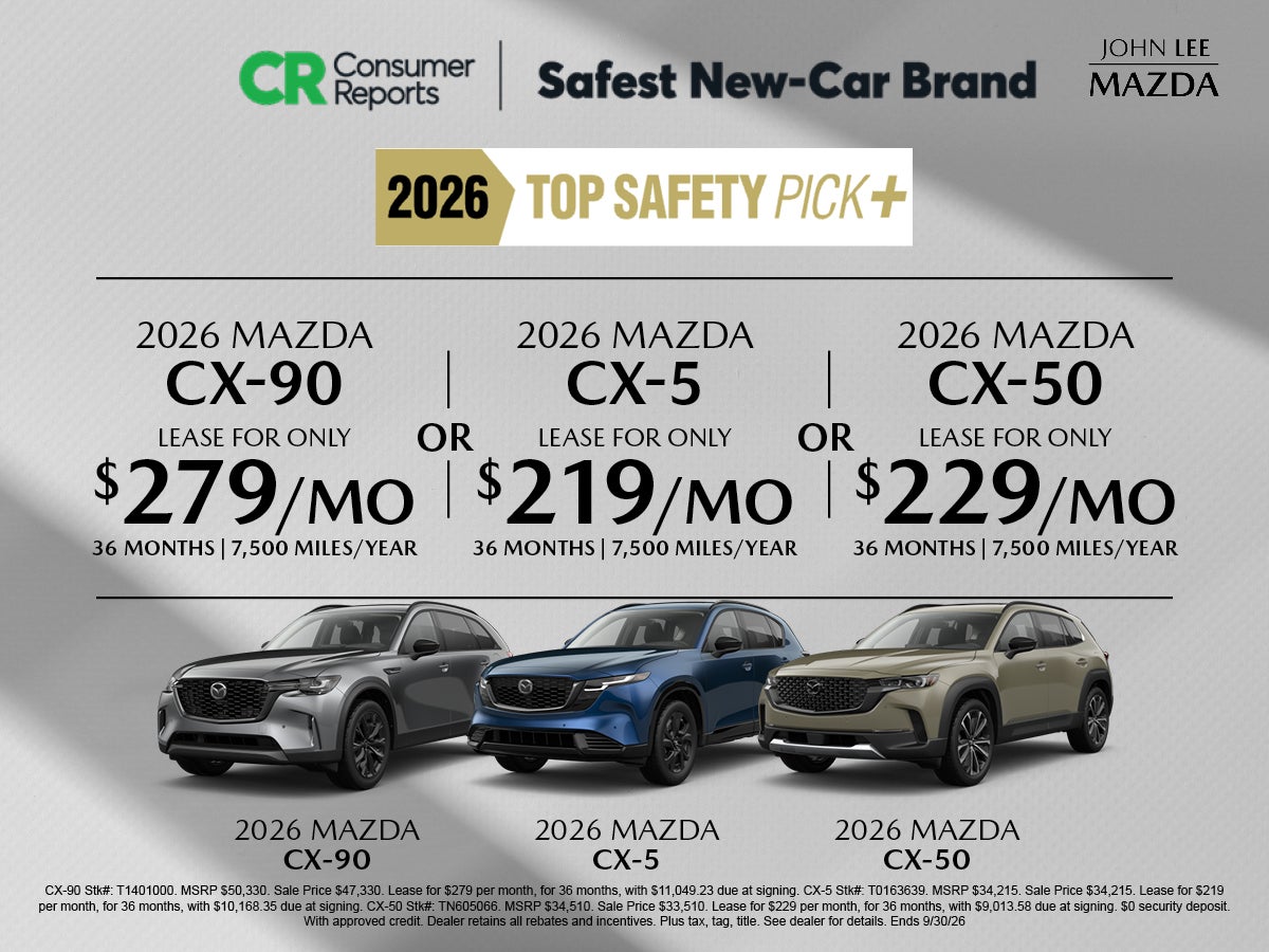 SAVE BIG ON LEASES AT JOHN LEE MAZDA!