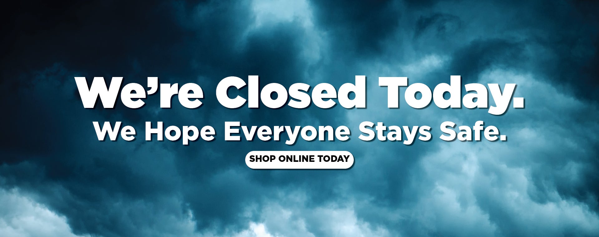 We're closed