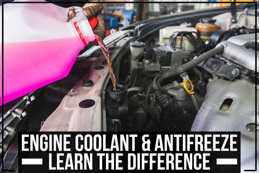 Engine Coolant - There is a Difference!!